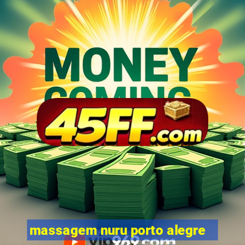 massagem nuru porto alegre